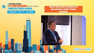 2024 Symposium  Mesothelioma Diagnosis and Recurrence Monitoring Imaging [upl. by Enidlareg]