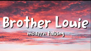 Modern Talking  Brother Louie lyrics [upl. by Ainesell63]