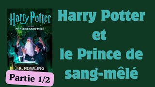 Harry Potter et le Prince de sangmêlé  Livre Audio  Harry Potter 6   partie 12 [upl. by Hocker]