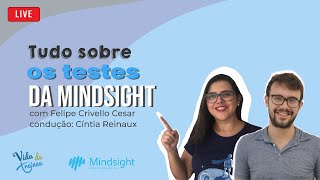 LIVE  TUDO SOBRE OS TESTES DA MINDSIGHT [upl. by Mayeda]