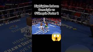 Highlights💥Robson Conceição vs OShaquie Foster 2lendasdoboxeoficialboxeboxingboxinghighlights [upl. by Misha823]