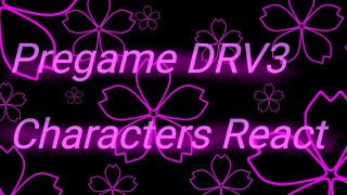 Pregame Danganronpa V3 Characters ReactsWarningContains SpoilersPart 1 [upl. by Gnoy]