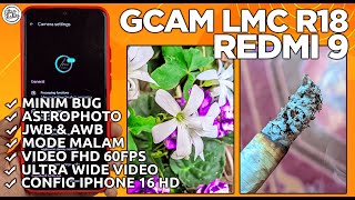 GCAM REDMI 9  Google Camera GCam LMC R18 Redmi 9 Config IPhone 16 HD  SUPPORT ULTRA WIDE VIDEO [upl. by Lonnie]