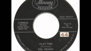 THE DEL VIKINGS  quotFLAT TIREquot Mercury 71390 1958 [upl. by Cadal]