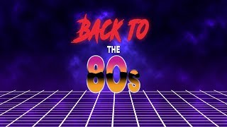 Back to the 80s [upl. by Nielson]