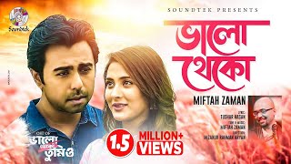 Bhalo Theko  Miftah Zaman  ভালো থেকো  Apurba  Mehazabien  Aryan  Music Video [upl. by Hildegaard]