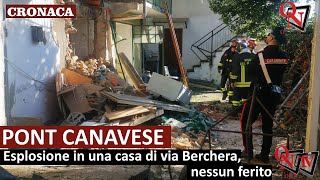 PONT CANAVESE – Esplosione in una casa di via Berchera nessun ferito [upl. by Inga631]