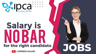 Careers at Ipca Laboratories Limited  Jobs in Pharmaceutical company  Salary is no bar [upl. by Thinia]