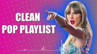 1 Hour Clean Pop Songs Playlist 🎧 Clean Pop Playlist 2024 🎶 Clean Pop Music Mix 🎵 Clean Pop Mix [upl. by Alleras317]