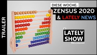 Zensus 2021 amp aktuelle LATELY NEWS  Die LATELY SHOW mit Florian Strzeletz [upl. by Inaoj]