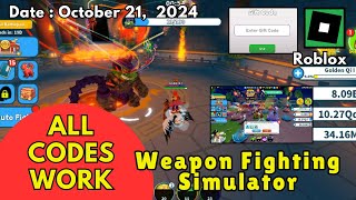 All Codes Work UPD Weapon Fighting Simulator Roblox October 21 2024 [upl. by Heigl]