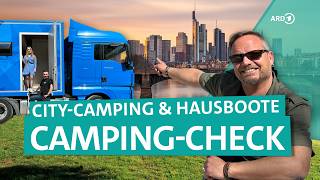 CampingCheck CityCamping Hausboote und Baumhäuser  ARD Reisen [upl. by Tiny301]