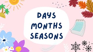 Learn Days Months and Seasons  English vocabulary [upl. by Ernestus]