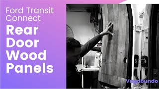 Adding Wood Panels or Paneling To The Rear doors in a Ford Transit Connect Camper Conversion Van [upl. by Dranrev]