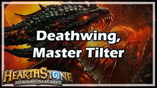 Hearthstone Deathwing Master Tilter [upl. by Piper726]