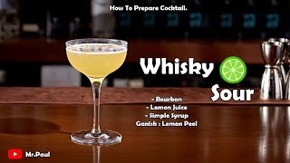 How To Make Whisky Sour Cocktail By MrPaul [upl. by Aehsrop]