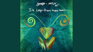 Six Legs tippy tappy toes [upl. by Bayly]