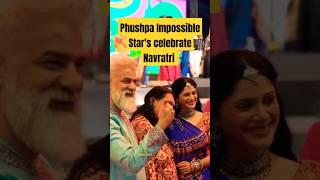 Pushpa Impossible Star Cast Celebrates Navratri in Gujarat  Traditional Garba amp Dandiya Raas [upl. by Riana]