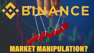 Is Binance Manipulating the Market [upl. by Call]