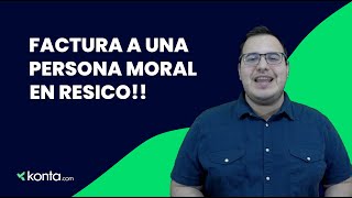 ¿Cómo se hace una factura a Persona Moral si estoy en RESICO 🤔 [upl. by Giustina]