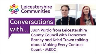 Leicestershire Communities  Conversations about Making Every Contact Count  MECC [upl. by Bonnice40]