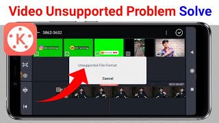 Kinemaster Video Editing Problem Unsupported File Format  Understand Problem Solve [upl. by Latihs743]