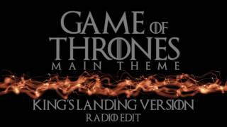 Game of Thrones Main Theme  Kings Landing Version Radio Edit [upl. by Harms55]