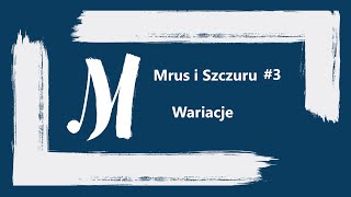 Forma Wariacji omówienie  przykład  Mrus i Szczuru 3 [upl. by Lugo]