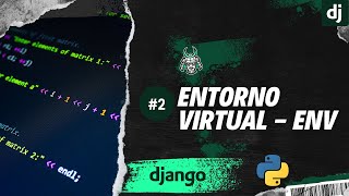 Creación del Entorno Virtual con venv Django [upl. by Lanie701]