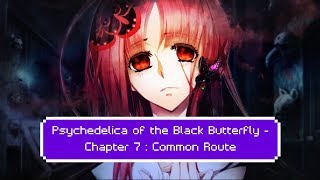 Psychedelica of the Black Butterfly  Chapter 7 Common Route [upl. by Nosemyaj]