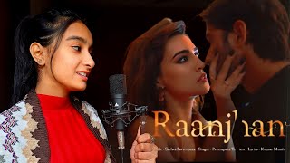 Do Patti Raanjhan  Cover by Richa Sharma  Kriti S  Parampara Tandon  New Viral Hindi Song [upl. by Joelie426]