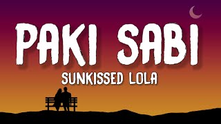 Sunkissed Lola  Paki Sabi Lyrics [upl. by Luthanen]