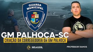 GUARDA MUNICIPAL PALHOÇASC  CRIAÇÃO DA CORREGEDORIA DA GM PALHOÇA [upl. by Siocnarf]