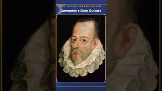 Cervantes e Dom Quixote [upl. by Fortier]