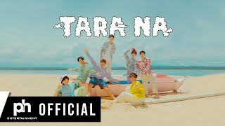 CLOUD 7 Tara Na Official Music Video [upl. by Barden653]