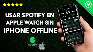 Cómo Puedo usar Spotify Music en mi Apple Watch sin el iPhone Offline [upl. by Enaelem230]