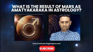 What is the result of Mars as Amatyakaraka in Astrology [upl. by Noira]