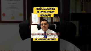 ¿CUÁL ES LA FUENTE DE LOS DERECHOS HUMANOS [upl. by Leseil]