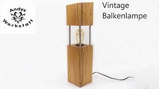 Vintage Balkenlampe  Eichenlampe einfach selber bauen [upl. by Ahseeyt]