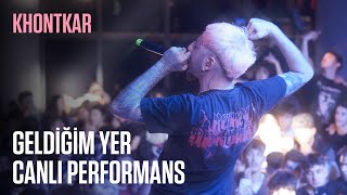 Khontkar  Geldiğim Yer Live Performance  Rapertuar [upl. by Efeek]