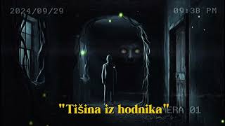 quotTisina iz Hodnikaquot  Nocna Smena  Creepypasta [upl. by Eniluqcaj]