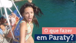 O que fazer em Paraty RJ  Prefiro Viajar [upl. by Vijnas423]