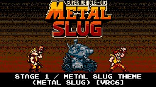 Stage 1  Main Theme Metal Slug 8bit NESVRC6 [upl. by Ilrahc]