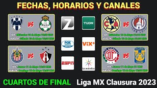 FECHAS HORARIOS y CANALES CONFIRMADOS para los CUARTOS DE FINAL en la LIGA MX CLAUSURA 2023 [upl. by Haswell459]