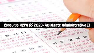 Concurso HCPA RS 2023Assistente Administrativo II [upl. by Aihsenot822]