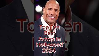 Top Ten Best Actors In Hollywood 2024 hollywood hollywoodactors Actors [upl. by Xila840]