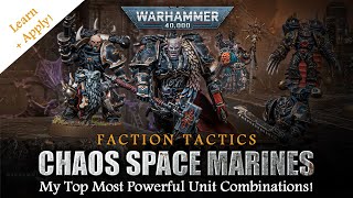 CHAOS SPACE MARINES Warhammer 40K 10th Edition Faction Tactics  My Top Most Powerful Combinations [upl. by Rosenbaum]