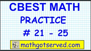 CBEST Math Practice Test  21 to 25 Solutions Exam pass website locations [upl. by Missie44]