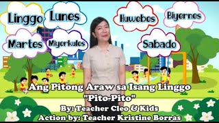 Ang 7 Araw sa Isang Linggo quotPito Pitoquot Song by Teacher Cleo Action by Teacher Kristine Borras [upl. by Ydoc]