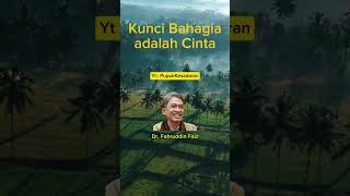 Kunci Bahagia adalah Cinta  Ngaji Filsafat  Dr Fahruddin Faiz ngajifilsafat fahruddinfaiz [upl. by Ebneter406]